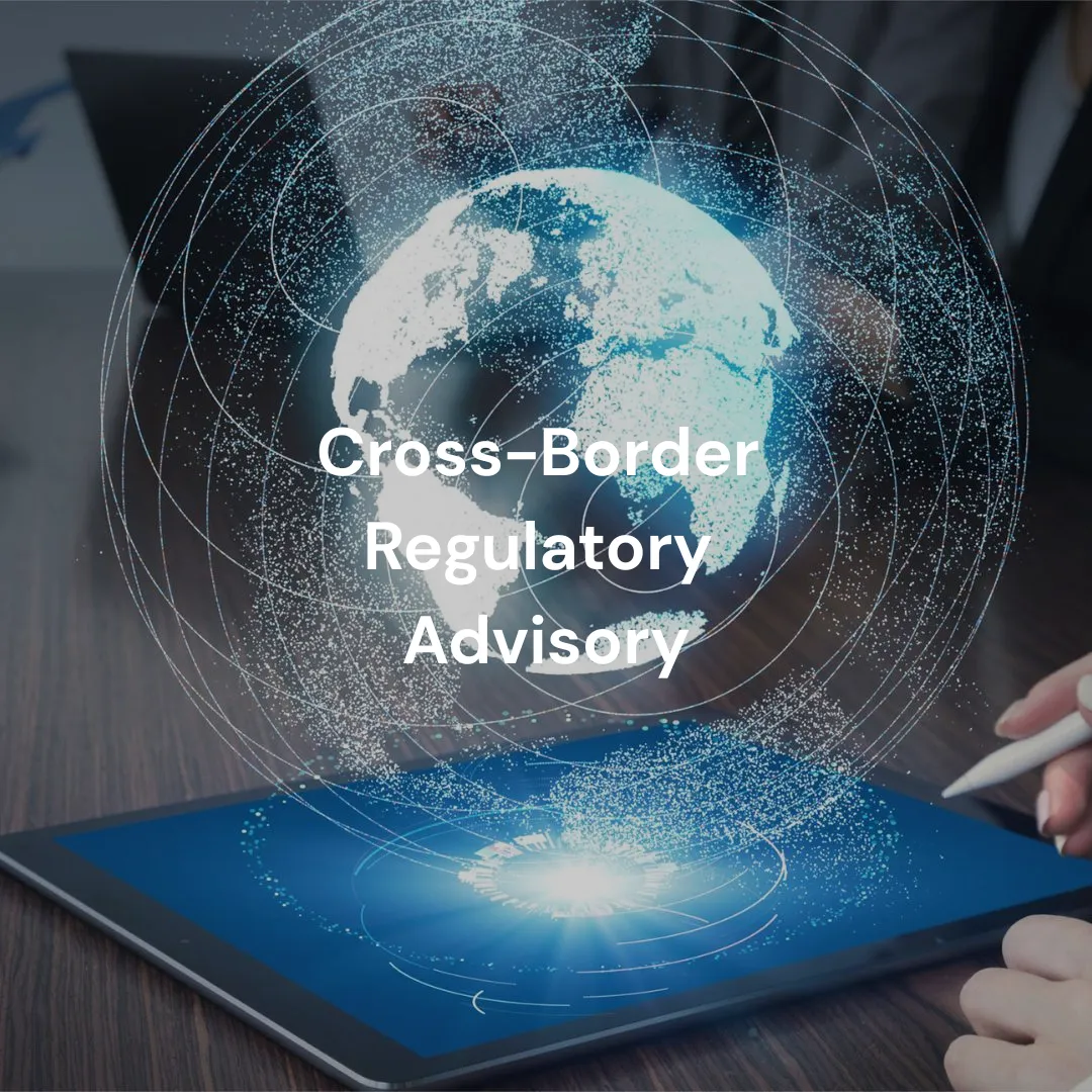 Cross-Border Regulatory Advisory